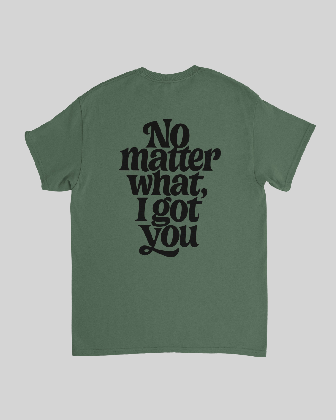 No Matter What T-Shirt